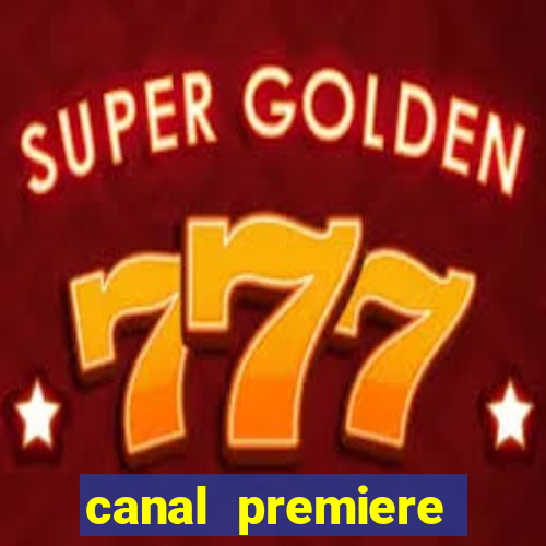 canal premiere futebol ao vivo gratis